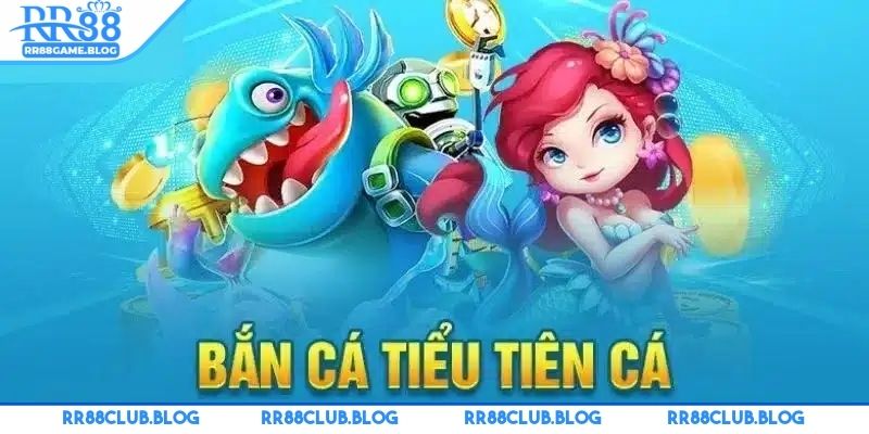 ban-ca-tieu-tien-ca-tinh-nang