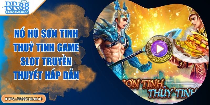 no-hu-son-tinh-thuy-tinh